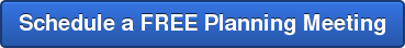 Schedule a FREE Planning Meeting